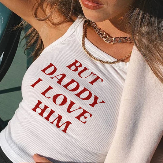 Y2K Aesthetic Crop Top – "But Daddy, I Love Him" Graphic Baby Tee